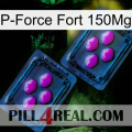 P-Force Fort 150Mg 03